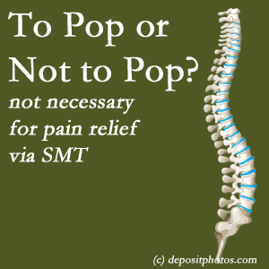 Largo chiropractic spinal manipulation treatment may have a audible pop...or not! SMT is effective either way.